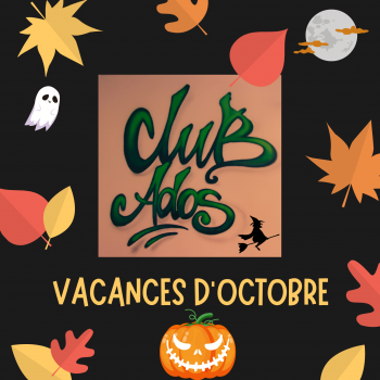 Club ados, programme des vacances d'octobre 2024