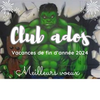 Club ados, programme des vacances de fin d'année 2024