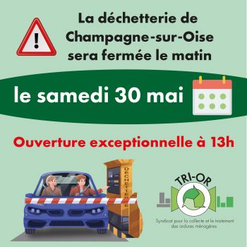 fermeture déchetterie Champagne matin 30 mai 2026